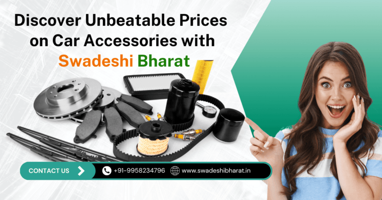 Discover Unbeatable Prices on Car Accessories with Swadeshi Bharat